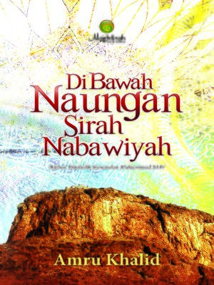 cover image of Dibawah Naungan Sirah Nabawiyah
